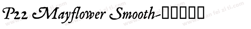P22 Mayflower Smooth字体转换